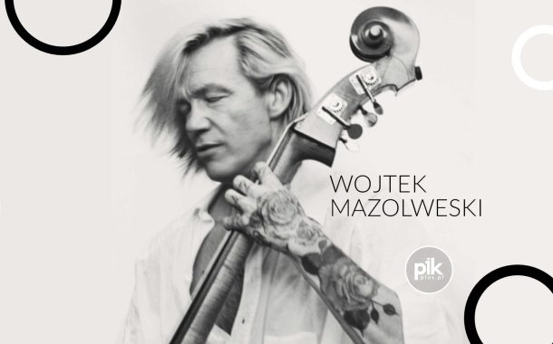 Wojtek Mazolewski Solo | koncert w Poznaniu - Bilety