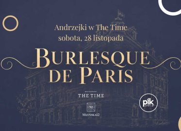 Burlesque De Paris - Andrzejki w The Time