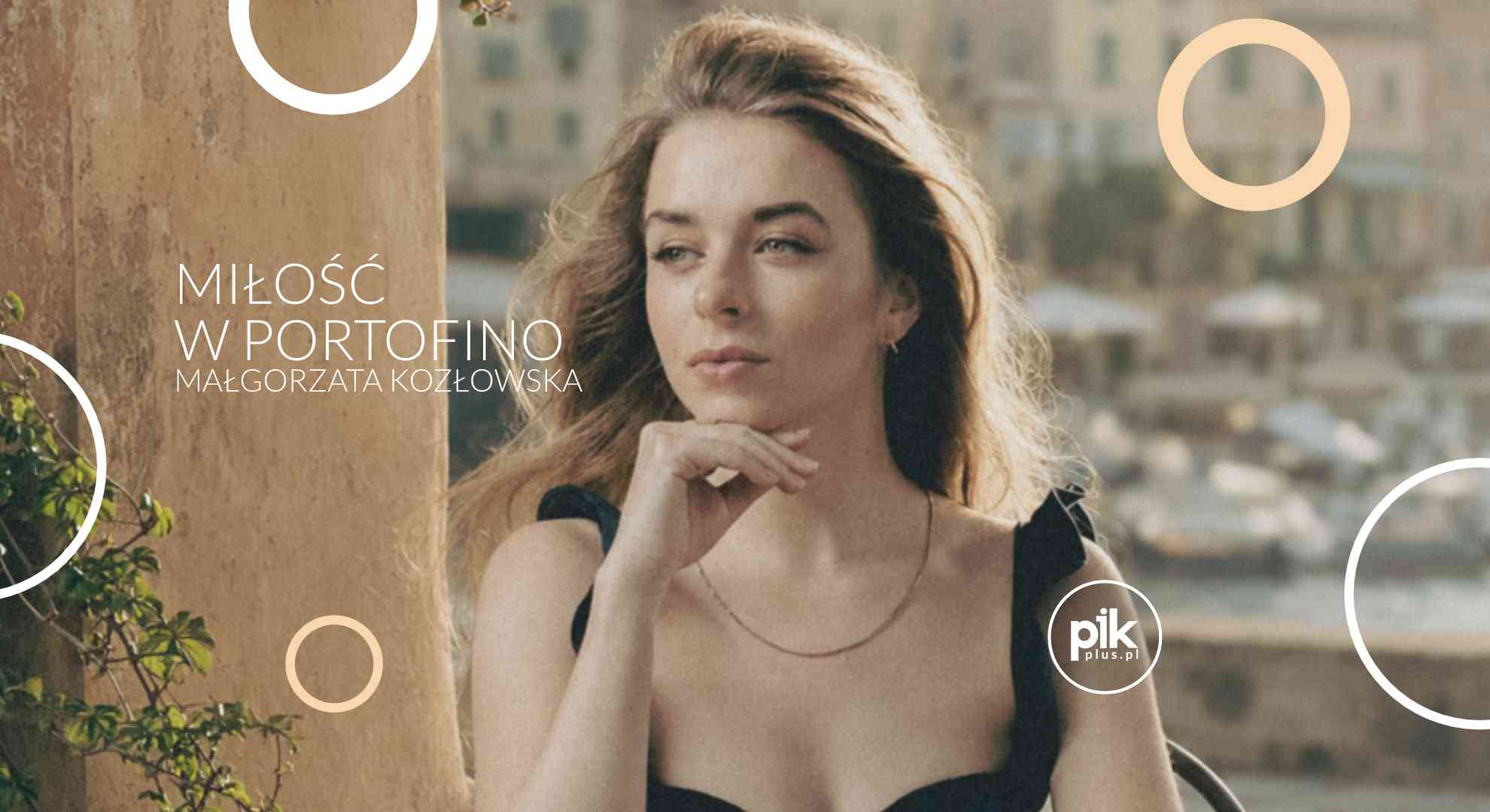Miłość w Porotfino | recital Małgorzaty Kozłowskiej