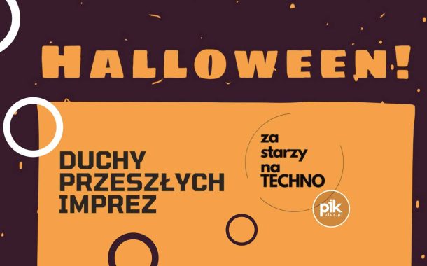 Za Starzy Na Techno - Duchy Przeszłych Imprez Poznań - Halloween